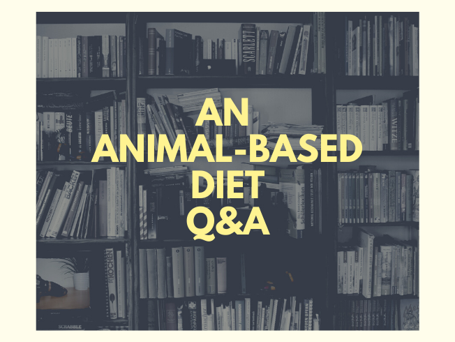 20 Questions: An Animal-Based Diet Q&A Session